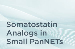 Somastatin Analogs in Small PanNETs