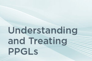 Understanding and Treating PPGLs