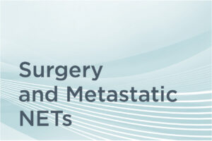 Surgery and metastatic NETs